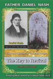 Daniel Nash A Man Mighty In Prayer: The
