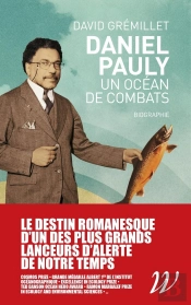 Daniel Pauly, Un Océan De Combats