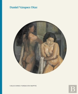 Bertrand.pt - Daniel Vazquez Diaz. Colecciones Fundacion Mapfre
