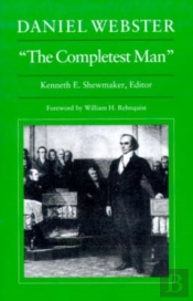 Daniel Webster, 'The Completest Man'