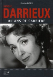 Danielle Darrieux. 80 Ans De Cinema