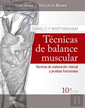 Daniels Y Worthingham. Técnicas De Balance Muscular (10ª Ed.)