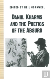 Daniil Kharms And The Poetics Of The Absurd