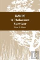 Danik! A Holocaust Survivor