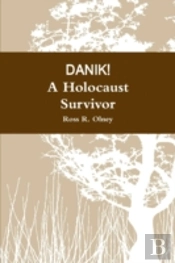 Danik! A Holocaust Survivor
