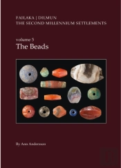 Danish Archaeological Investigations On Failaka, Kuwait. The Second Millennium Settlements, Vol. 5