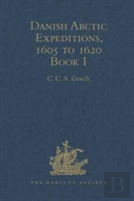 Danish Arctic Expeditions, 1605 To 1620
