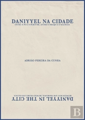 Daniyyel Na Cidade : Entre O Pó E O Perfume, Entre O Desejo E O Silêncio.
