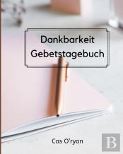 Dankbarkeit Gebetstagebuch