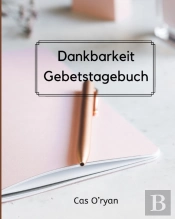 Dankbarkeit Gebetstagebuch