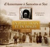 D'Annemasse A Samoens Et Sixt, En Petit Train Et En Ima