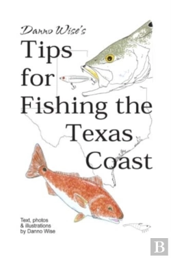Bertrand.pt - Danno Wise'S Tips For Fishing The Texas