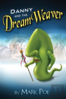 Danny And The Dreamweaver