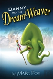 Danny And The Dreamweaver