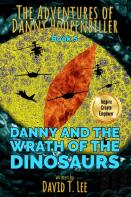 Danny And The Wrath Of The Dinosaurs