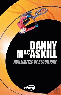 Bertrand.pt - Danny Macaskill Aux Limites De L'Équilibre