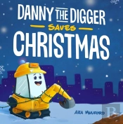 Danny The Digger Saves Christmas