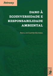 Dano à Ecodiversidade e Responsabilidade Ambiental