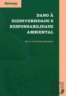 Dano à Ecodiversidade e Responsabilidade Ambiental