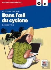 Dans L Oeil Du Cyclone - Planete Ados - Lectures Fle - B1