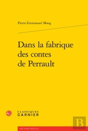 Dans La Fabrique Des Contes De Perrault