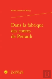 Dans La Fabrique Des Contes De Perrault