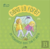 Dans La Forêt ! En Promenade Avec Tom Et Marie
