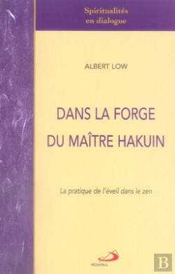 Bertrand.pt - Dans La Forge Du Maître Hakuin ; La Pratique De L'Éveil Dans Le Zen