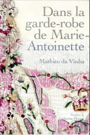 Dans La Garde-Robe De Marie-Antoinette