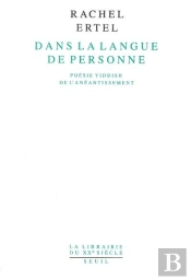 Dans La Langue De Personne ; Poésie Yiddish De L'Anéantissement