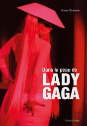 Dans La Peau De Lady Gaga