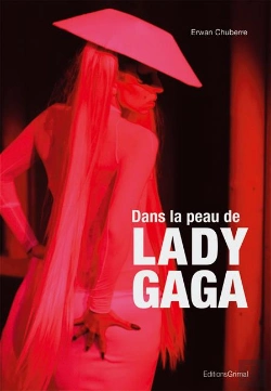 Bertrand.pt - Dans La Peau De Lady Gaga