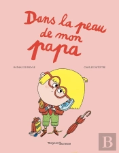 Dans La Peau De Mon Papa