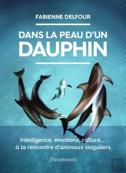 Bertrand.pt - Dans La Peau D'Un Dauphin : Intelligence, Émotions, Culture... : À La Rencontre D'Animaux Singuliers