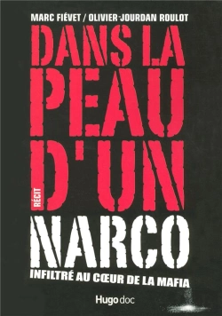 Bertrand.pt - Dans La Peau D'Un Narco ; Infiltré Au Coeur De La Mafia