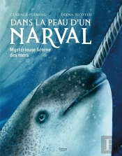 Dans La Peau D'Un Narval : Mystérieuse Licorne Des Mers
