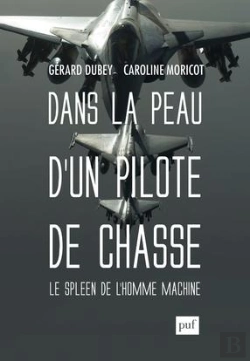 Bertrand.pt - Dans La Peau D'Un Pilote De Chasse ; Le Spleen De L'Homme-Machine