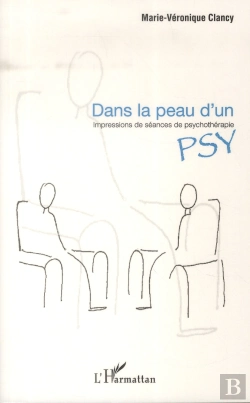 Bertrand.pt - Dans La Peau D'Un Psy ; Impressions De Séances De Psychothérapie