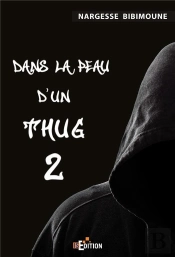 Dans La Peau D'Un Thug 2