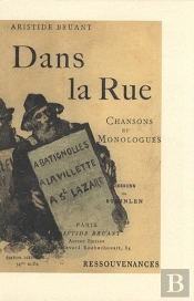 Dans La Rue. T.1 ; Chansons Et Monologues