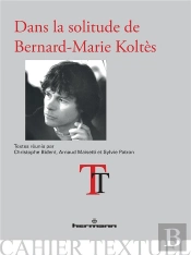 Dans La Solitude De Bernard Marie Koltes