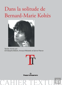 Bertrand.pt - Dans La Solitude De Bernard-Marie Koltès