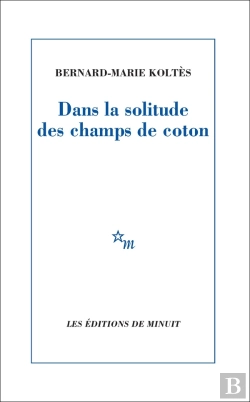 Bertrand.pt - Dans La Solitude Des Champs De Coton