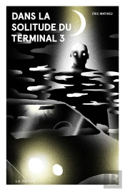 Dans La Solitude Du Terminal 3
