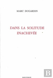 Dans La Solitude Inachevee