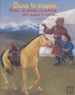 Bertrand.pt - Dans La Steppe Alma La Jeune Cavaliere Veut Gagner La Course...