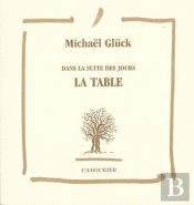 Dans La Suite Des Jours ; La Table