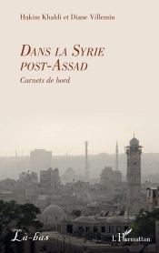 Dans La Syrie Post-Assad : Carnets De Bord