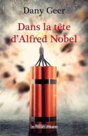 Dans La Tete D'Alfred Nobel