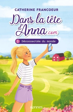 Bertrand.pt - Dans La Tete D'Anna.Com T03 - Deconnectee Du Monde